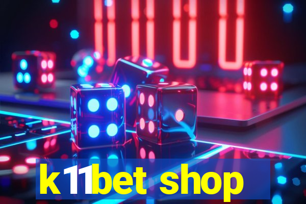 k11bet shop